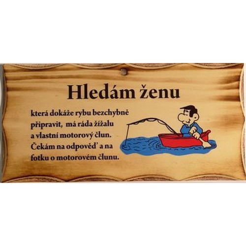 Tabulka pro rybáře Hledám ženu, která dokáže...
